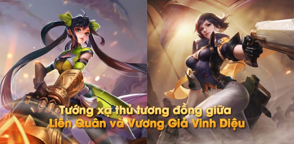Tướng xạ thủ tương đồng giữa Liên Quân và Vương Giả Vinh Diệu