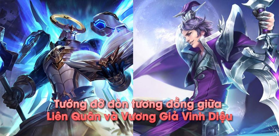 Tướng đỡ đòn tương đồng giữa Liên Quân Mobile và Vương Giả Vinh Diệu