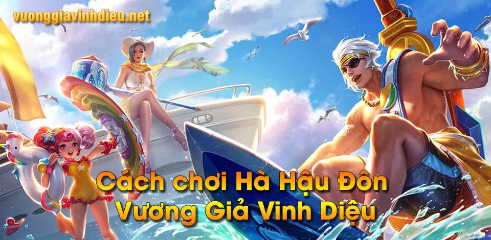 cách chơi hạ hầu đôn vương giả vinh diệu