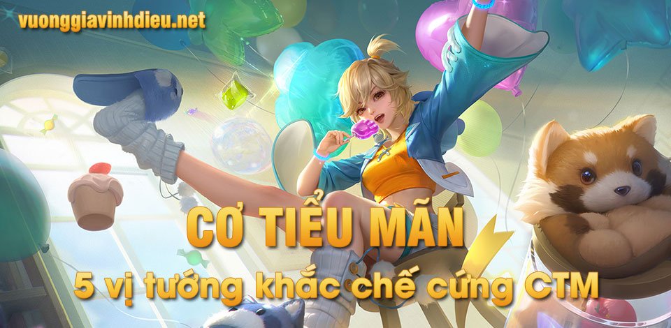 5 tướng khắc chế Cơ Tiểu Mãn