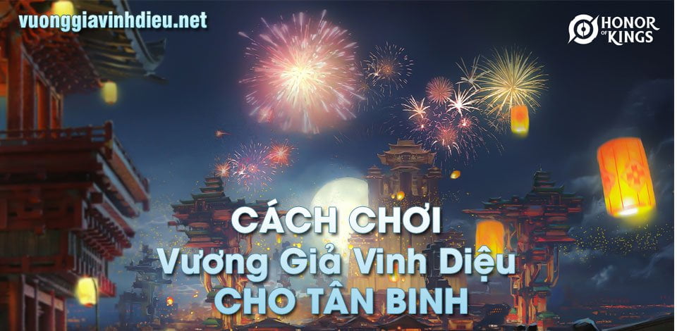 cách chơi vương giả vinh diệu cho tân binh