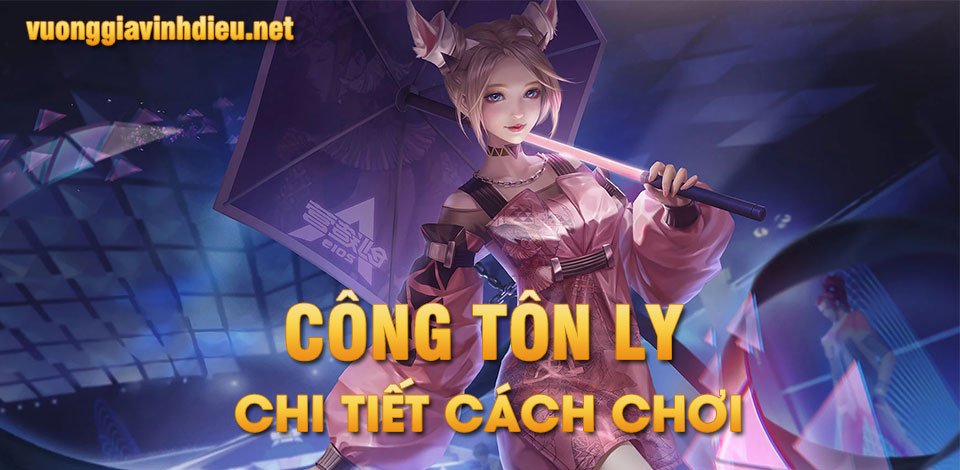 Chiến lược chơi công tôn ly vương giả vinh diệu