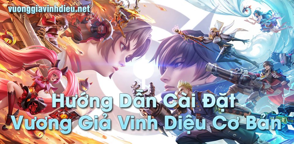 hướng dẫn cài đặt vương giả vinh diệu