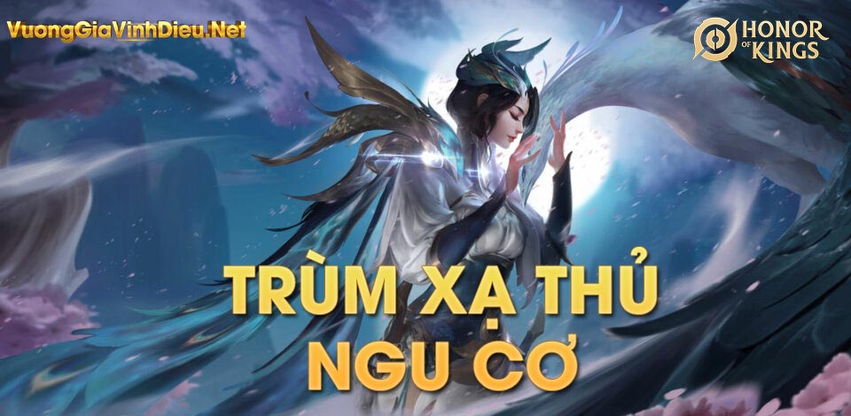 Cách Chơi Ngu Cơ Vương Giả Vinh Diệu Vị Trí Xạ Thủ