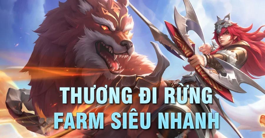 Thương Đi Rừng Farm Nhanh trong Vương Giả Vinh Diệu