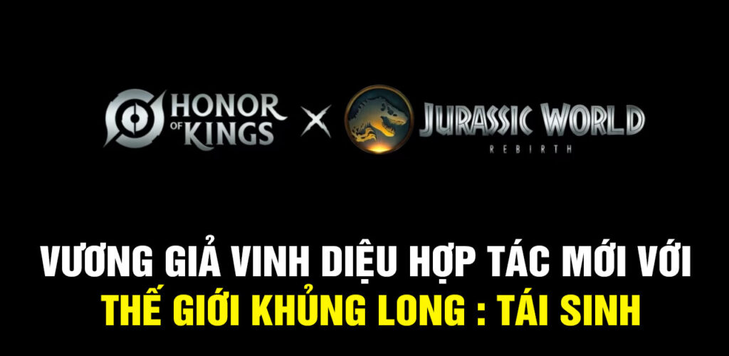 Vương Giả Vinh Diệu x Thế giới khủng long Tái sinh