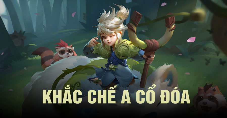 Khắc Chế A Cổ Đóa Vương Giả Vinh Diệu