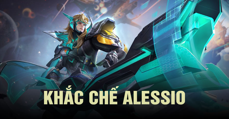 Khắc Chế Alessio Vương Giả Vinh Diệu