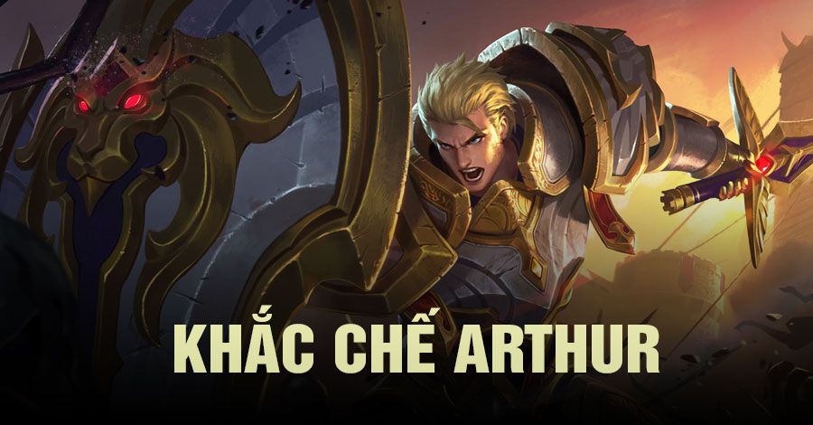 Khắc Chế Arthur Vương Giả Vinh Diệu