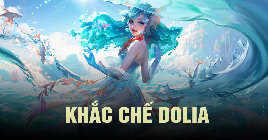 Khắc Chế Dolia Vương Giả Vinh Diệu