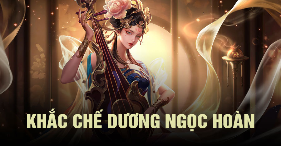 Khắc Chế Dương Ngọc Hoàn Vương Giả Vinh Diệu