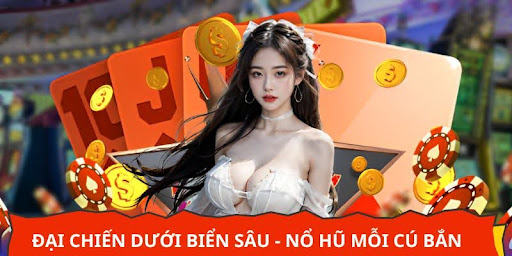 Đại chiến dưới biển sâu - Nổ hũ mỗi cú bắn
