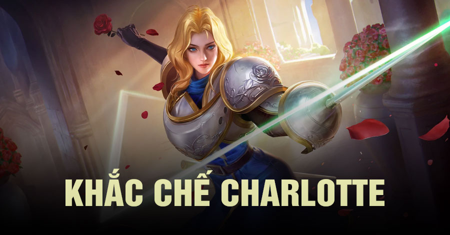 Khắc Chế Charlotte Vương Giả Vinh Diệu