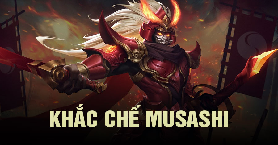 Khắc Chế Musashi Vương Giả Vinh Diệu