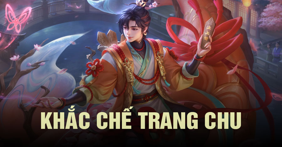 Khắc Chế Trang Chu Vương Giả Vinh Diệu